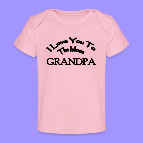 I Love You to The Moon Grandpa | Family Shirt - Baby Organic T-Shirt