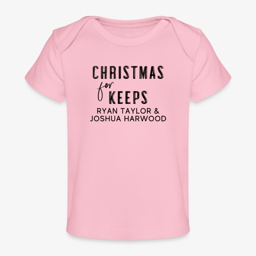 Christmas for Keeps Title Block - Black Font - Baby Organic T-Shirt