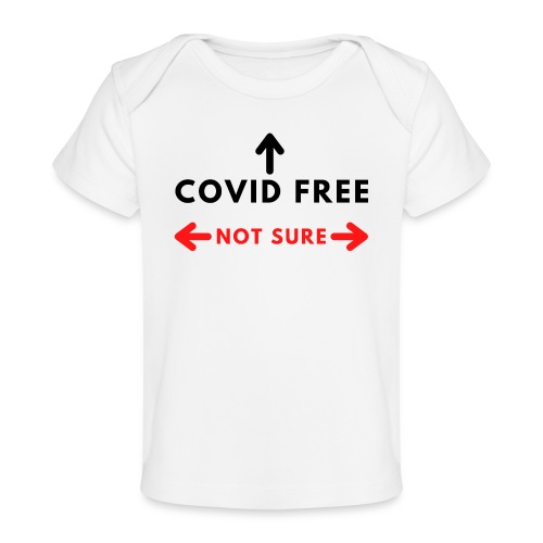 I am COVID FREE, others not sure, Black&Red letter - Baby Organic T-Shirt