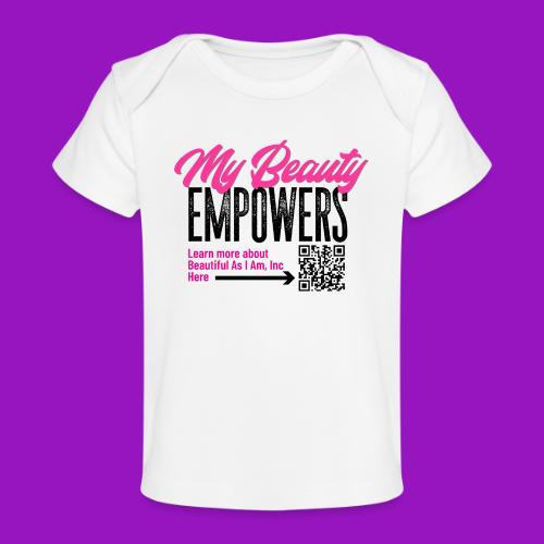 My Beauty Empowers - Baby Organic T-Shirt