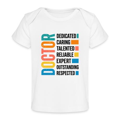 Proud Doctor Traits - Baby Organic T-Shirt