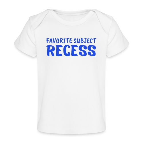 Favorite Subject RECESS (Blue Letters Version) - Baby Organic T-Shirt