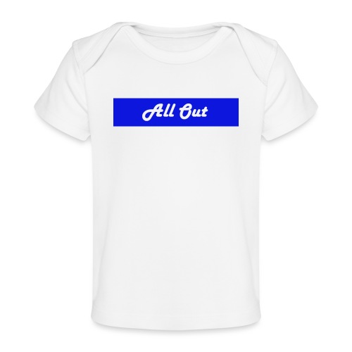 All out - Baby Organic T-Shirt