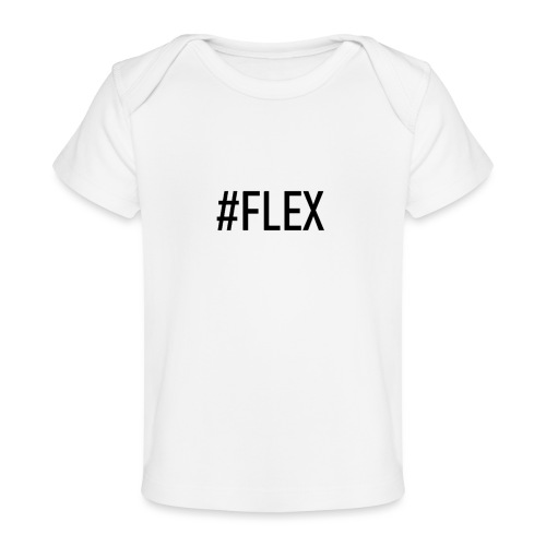 #FLEX - Baby Organic T-Shirt