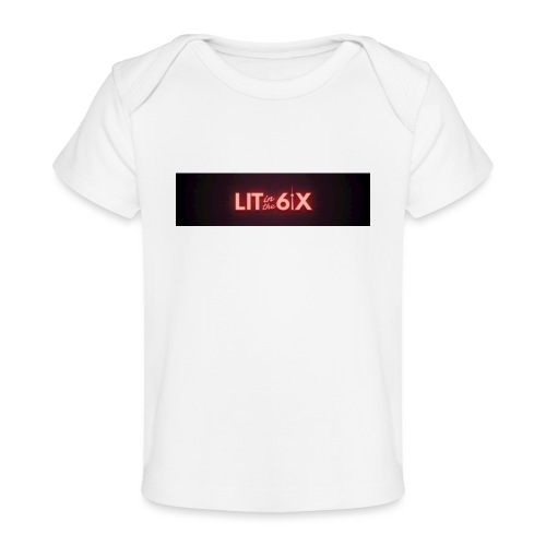 lit in the 6ix - Baby Organic T-Shirt