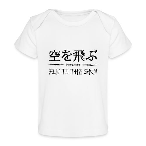 FLY TO THE SKY - Baby Organic T-Shirt