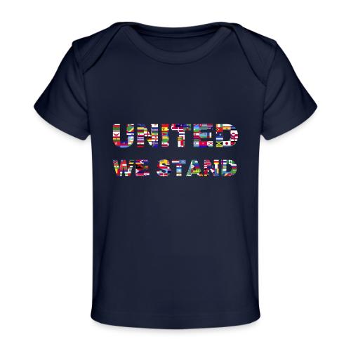 UNITED WE STAND - Baby Organic T-Shirt