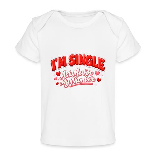 I’m Single Retro Bubble - Baby Organic T-Shirt