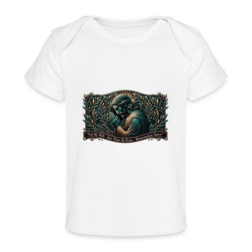 Easter Not My Will Gethsemane T Shirt, Bro Gift - Baby Organic T-Shirt