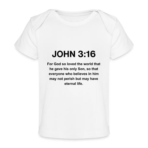John 3:16 Christian Apparel – Bible Verse Clothing - Baby Organic T-Shirt