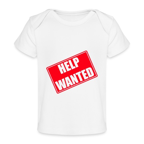 Help Wanted sign Tilted - Baby Organic T-Shirt