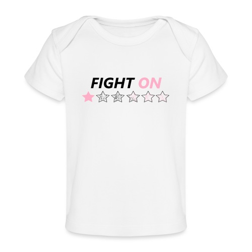 Fight On (Black font) - Baby Organic T-Shirt