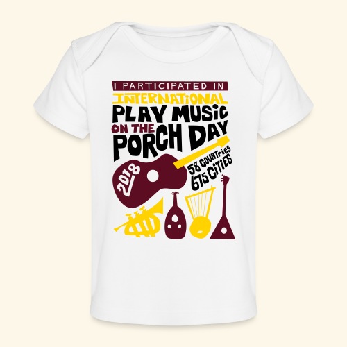 play Music on the Porch Day Participant 2018 - Baby Organic T-Shirt