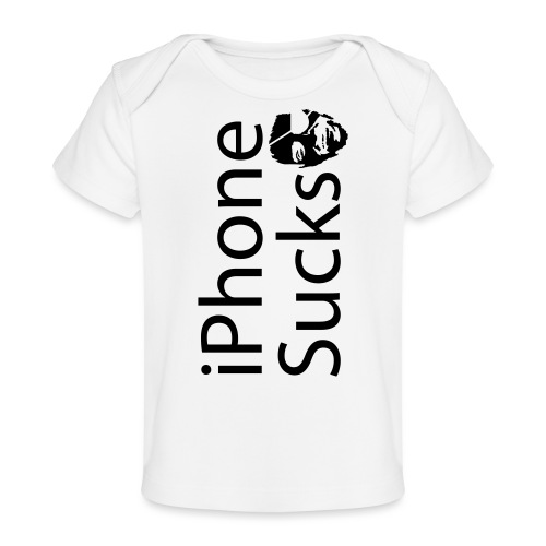 iPhone Sucks - Baby Organic T-Shirt