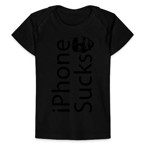 iPhone Sucks - Baby Organic T-Shirt