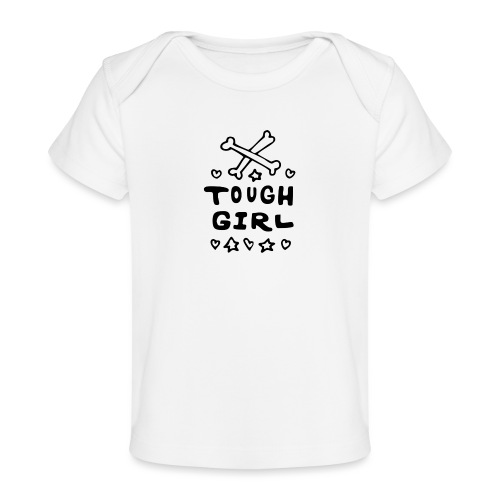 Tough Girl - Baby Organic T-Shirt