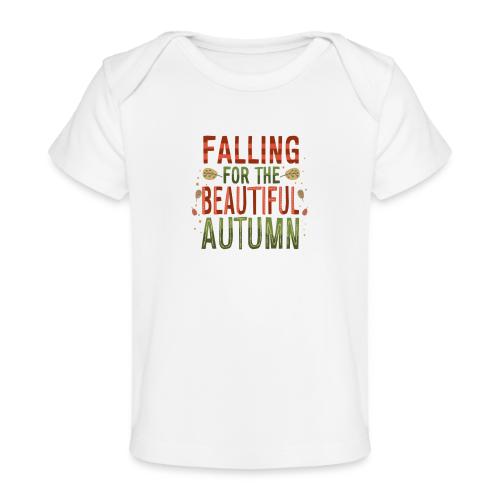 Falling for the beautiful autumn. - Baby Organic T-Shirt