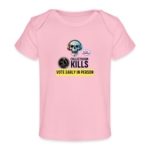 Collectivism Kills Transparent -black font - Baby Organic T-Shirt