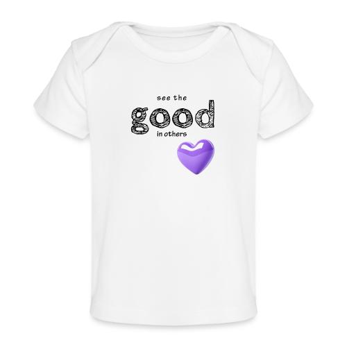 Smoon City_See the Good in Others - Baby Organic T-Shirt