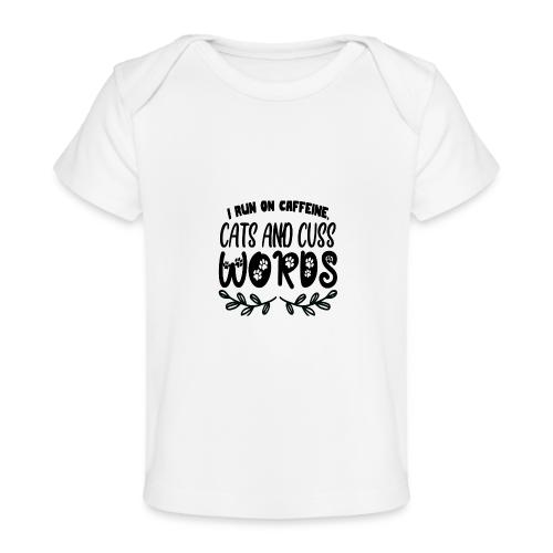 cats and cuss words - Baby Organic T-Shirt