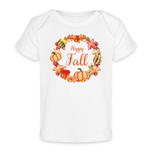 Happy Fall - Baby Organic T-Shirt