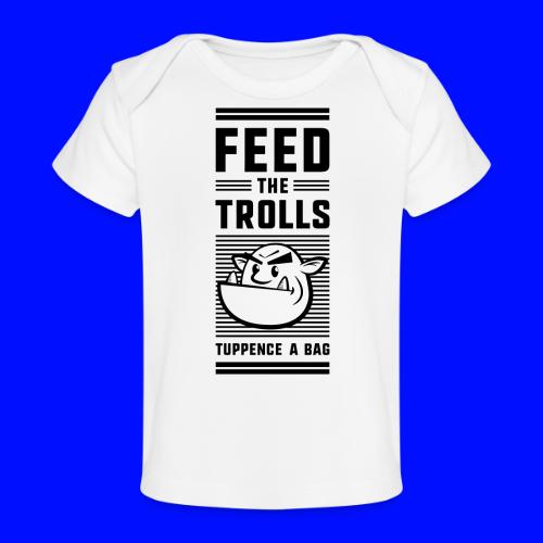 Feed the Trolls Baby One-Piece Snapsuit - Baby Organic T-Shirt