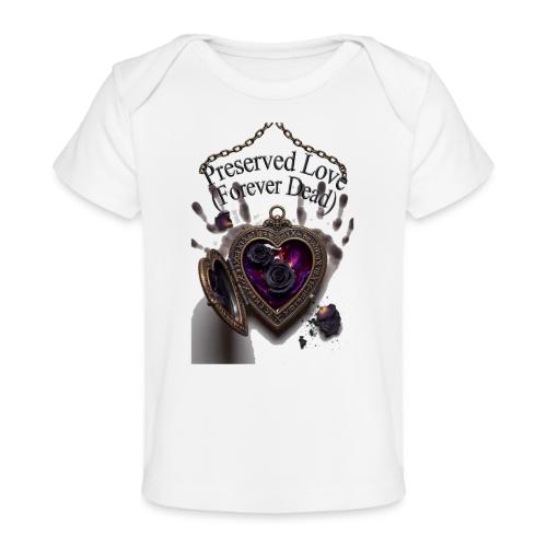 Preserved Love (Forever Dead) T-Shirt - Baby Organic T-Shirt