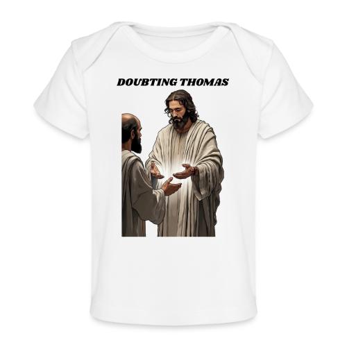 Doubting Thomas Resurrection T Shirt, Gift - Baby Organic T-Shirt