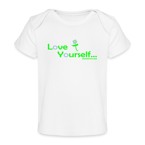 Love Yourself - Baby Organic T-Shirt