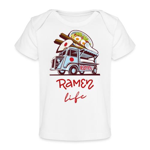 Ramen Life Food Truck - Baby Organic T-Shirt