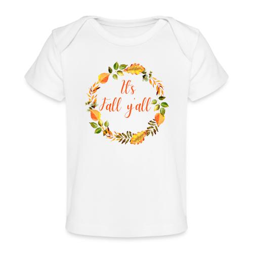 It's fall yall - Baby Organic T-Shirt