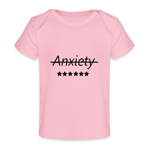 End Anxiety - Baby Organic T-Shirt