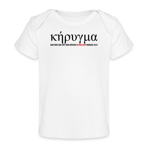 Kerygma to proclaim preach - Baby Organic T-Shirt