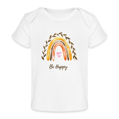 Be happy - Baby Organic T-Shirt