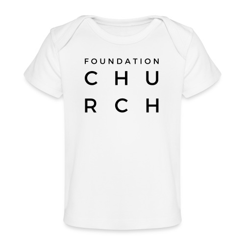 FOUNDATION CHURCH - Baby Organic T-Shirt