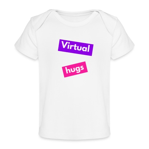 Virtual hugs - Baby Organic T-Shirt