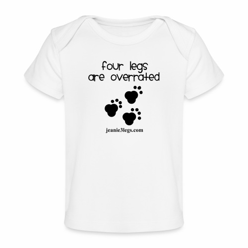 Jeanie Paw Prints Four Legs Are Overrated - Baby Organic T-Shirt