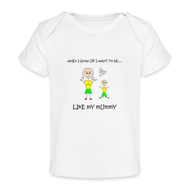 When I Grow Up I Want To Be Like My Mummy