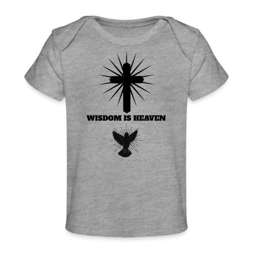 Wisdom Is Heaven - Baby Organic T-Shirt