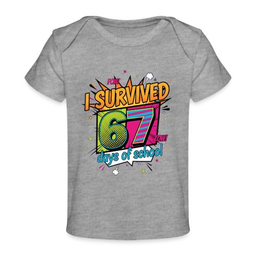 I Survived 67 Days of School T-Shirt – Funny Teach - Baby Organic T-Shirt