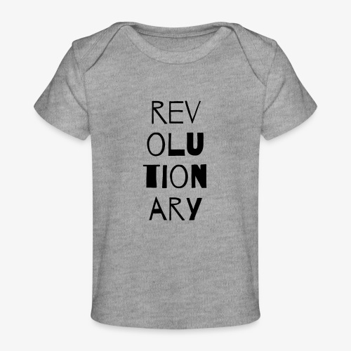 Revolutionary - Baby Organic T-Shirt