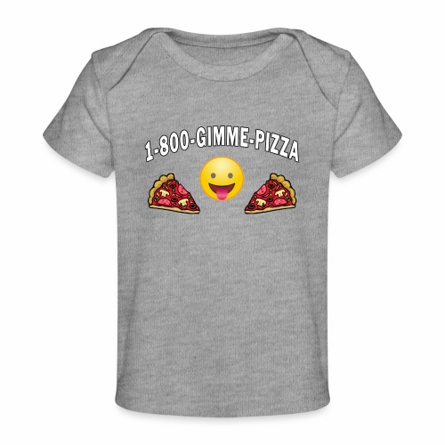1 800 Gimme Pizza, Mozzarella Pepperoni Pizzeria. - Baby Organic T-Shirt