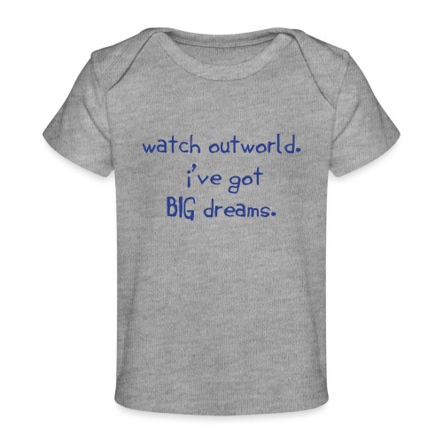 watch out world - Baby Organic T-Shirt