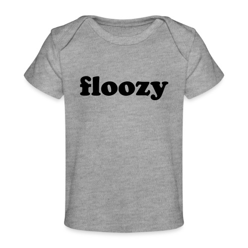 FLOOZY - Baby Organic T-Shirt