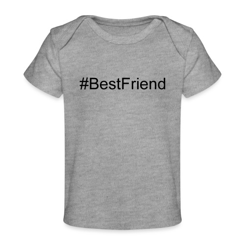 Best Friend - Baby Organic T-Shirt