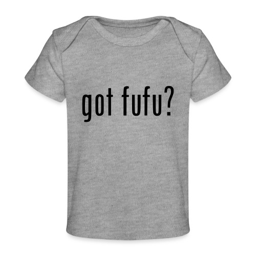 gotfufu-black - Baby Organic T-Shirt