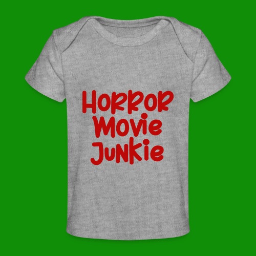 Horror Movie Junkie - Baby Organic T-Shirt