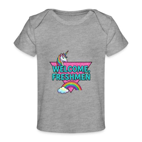 Welcome, Freshmen - Baby Organic T-Shirt