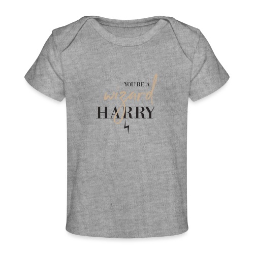 Yer A Wizard Harry - Baby Organic T-Shirt