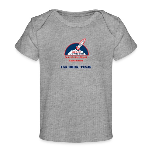 Space Voyagers - Van Horn, Texas - Baby Organic T-Shirt